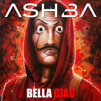 Bella Ciao by ASHBA