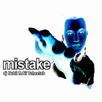 Mistake by DJ Nabil