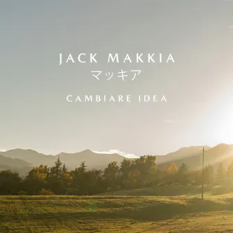 Cambiare Idea by Jack Makkia