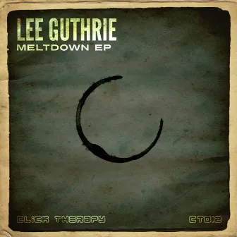 Meltdown EP by Lee Guthrie