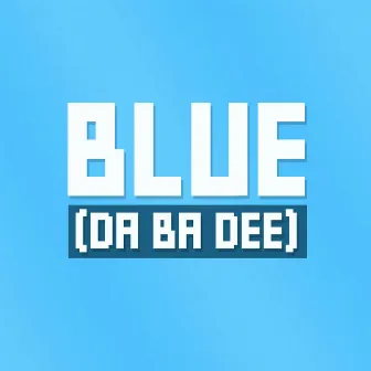 Blue (Da Ba Dee) [Instrumental Versions] by Hit Music Radio