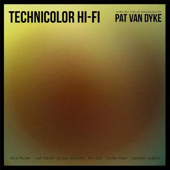 Technicolor Hi-Fi by Pat Van Dyke