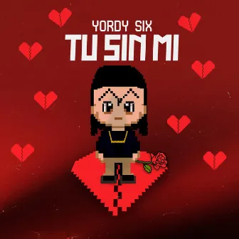 Tu sin mi by Yordy Six