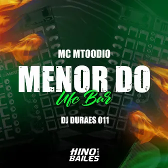 Menor do Ufc Bar by MC MTOODIO