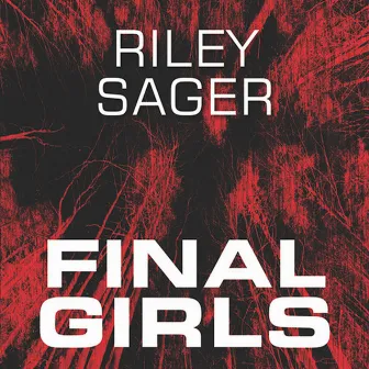 Final Girls by Riley Sager