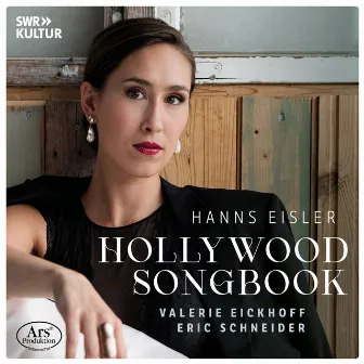 Hanns Eisler: Hollywood Songbook by Valerie Eickhoff