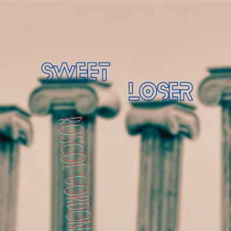 Sweet Loser by Roscoe Gordon