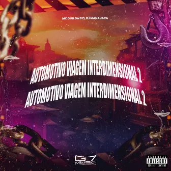 Automotivo Viagem Interdimensional 2 by DJ MANAUARA