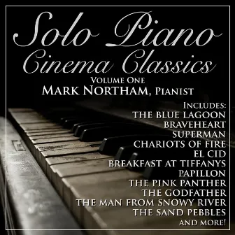 Solo Piano Cinema Classics Vol. 1 by Mark Northam