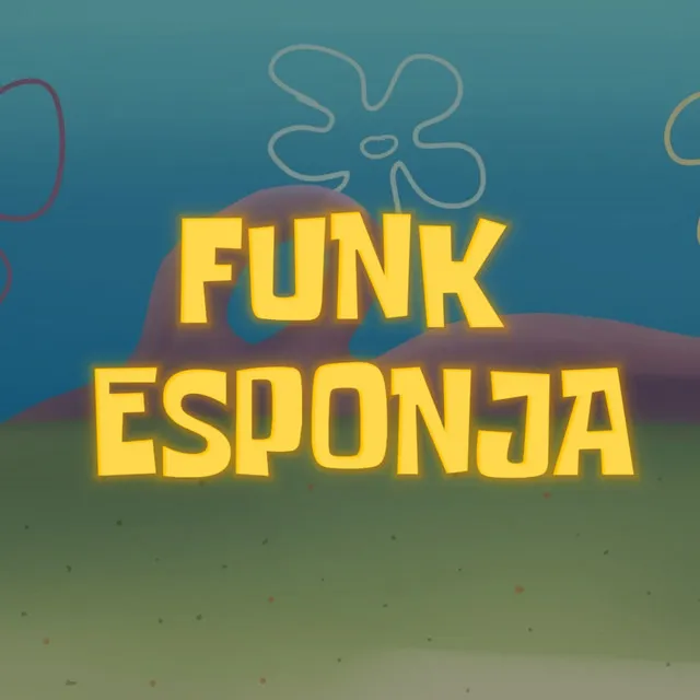 Funk Esponja