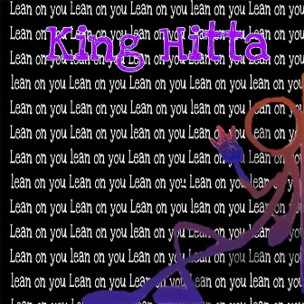 Lean on you (feat. Grace) by King Hitta