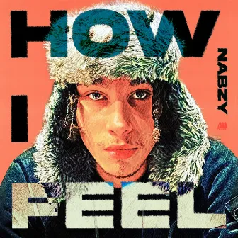 How I feel by Nabzy