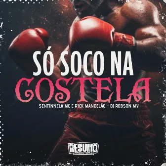 Só Soco na Costela by RICK MANDELÃO