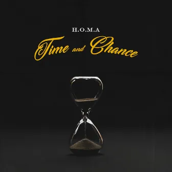 Time and Chance by H.O.M.A