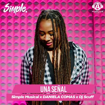 UNA SEÑAL by Simple Musical