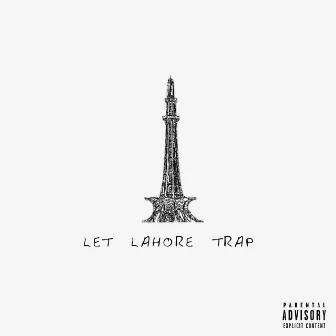 Let Lahore Trap by DrAssenator