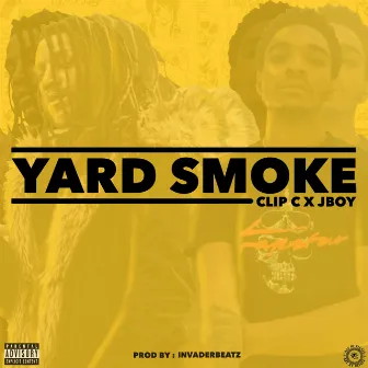 Yard Smoke by Clip C