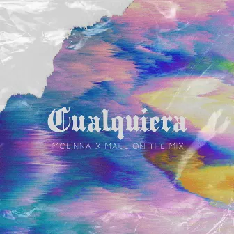 Cualquiera by Molinna