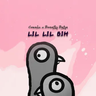 Lil Lil Bih by Cosmic