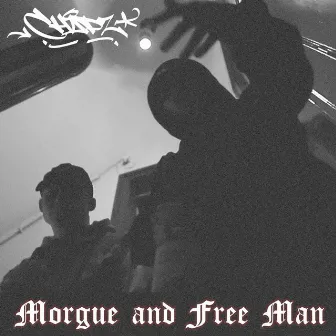 Morgue and Free Man by Chapz