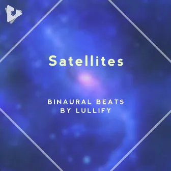 Satellites by Binaural Beats by Lullify