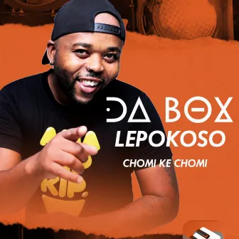 Chomi Ke Chomi by Da Box Lepokoso