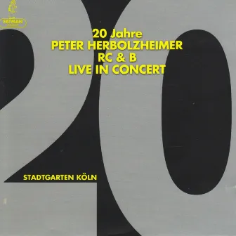 20 Jahre Peter Herbolzheimer Live In Concert (Stadtgarten Köln) by Peter Herbolzheimer Rhythm Combination & Brass