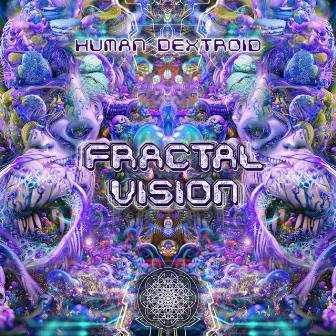 Fractal Vision by Human Dextroid