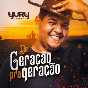 De Geração Pra Geração by Yury Pressão