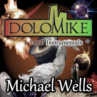 Dolomike (I Stand Instrumentals) by Michael Wells