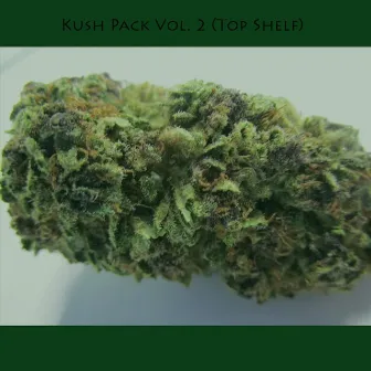 Kush Pack, Vol. 2 (Top Shelf) by CboiGDaSauceGod