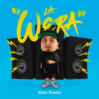 La Wera by Cholo Fuentes