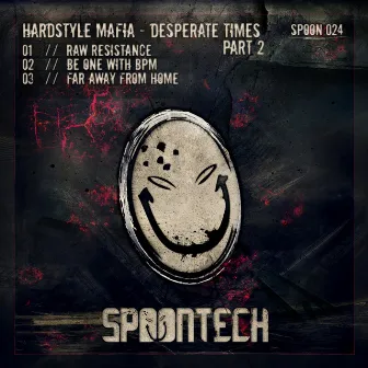 Desperate Times (Part 2) by Hardstyle Mafia