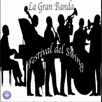 Festival del Swing by La Gran Banda