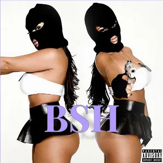 Bsh by Wl Rap