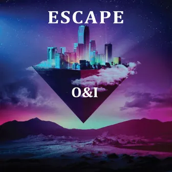 Escape by O&I