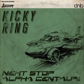 Next Stop Alpha Centauri by Kicky Ring