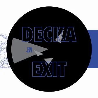 Exit by Decka