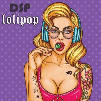 Lolipop by Dsp