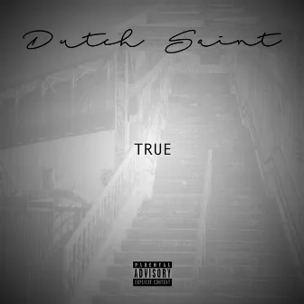 True by Dutch Saint