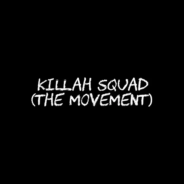 Killah Squad (The Movement)