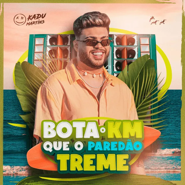 Bota O KM Que O Paredão Treme