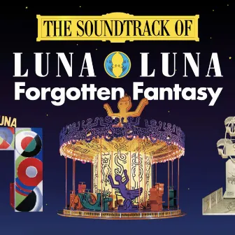 The Soundtrack of Luna Luna Forgotten Fantasy by Daniel Wohl