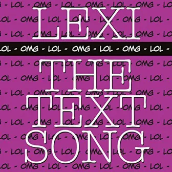 The Text Song - Single by Lexi