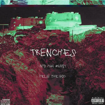 Trenches by ATO the Beast