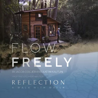 Flow Freely (From the Documentary Film “Reflection - A Walk With Water”) by Justin Kauflin