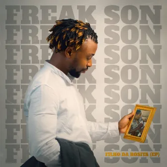 Filho da Rosita (EP) by Freak Son