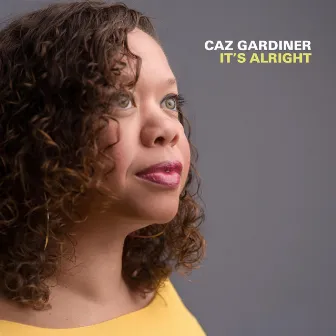 It's Alright by Caz Gardiner