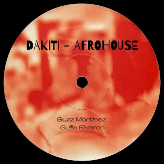 Dakiti - Afro House by Guzz Martinez