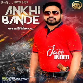 Ankhi Bande by Bunty Bisla